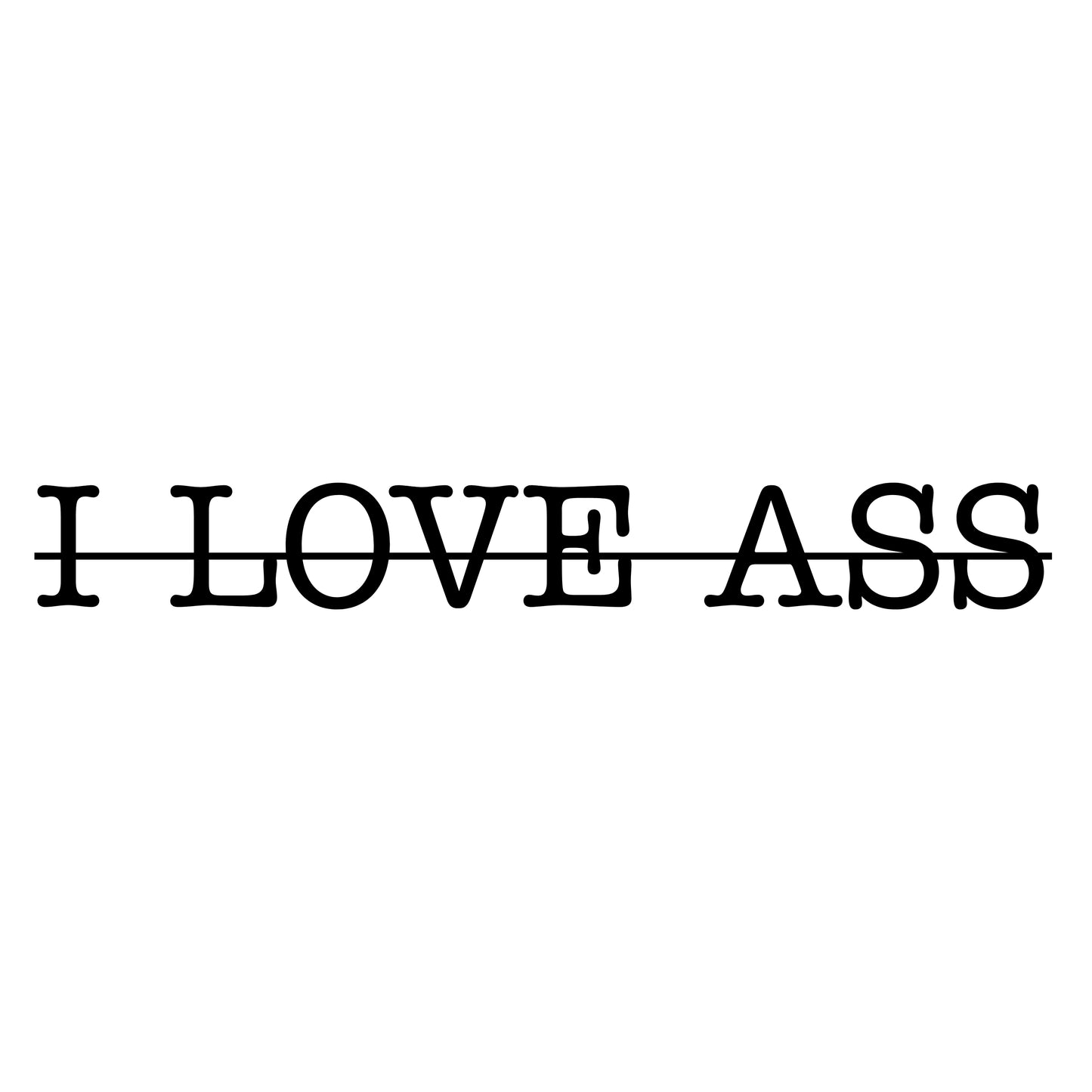 I Love Ass | Heckscheibensticker